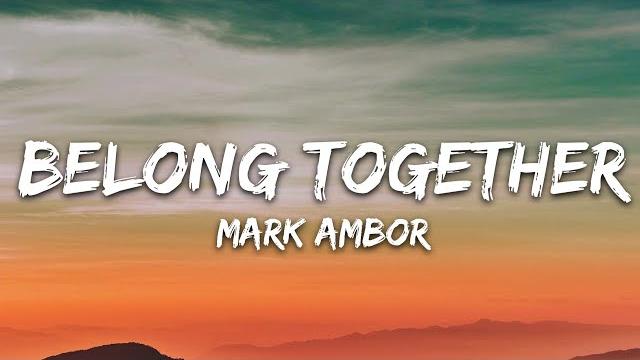 Mark ambor - belong together (lyrics) Mark ambor - belong together (lyrics)
