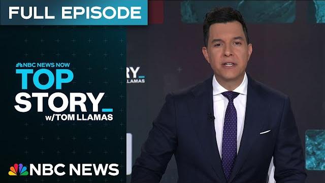 Top story with tom llamas - may 29 | nbc news now Top story with tom llamas - may 29 | nbc news now