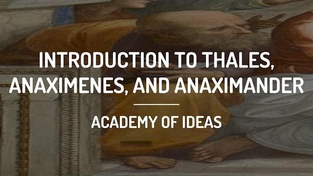 Introduction to thales, anaximenes, and anaximander Introduction to thales, anaximenes, and anaximander