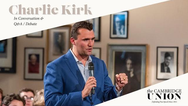Charlie kirk + q&a / debate | cambridge union Charlie kirk + q&a / debate | cambridge union
