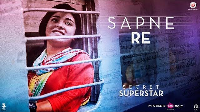 Sapne re | secret superstar | aamir khan | zaira wasim | amit trivedi | kausar munir | meghna Sapne re | secret superstar | aamir khan | zaira wasim | amit trivedi | kausar munir | meghna