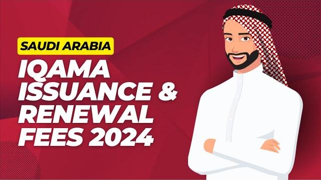 Iqama issuance and renewal fees 2024 Iqama issuance and renewal fees 2024
