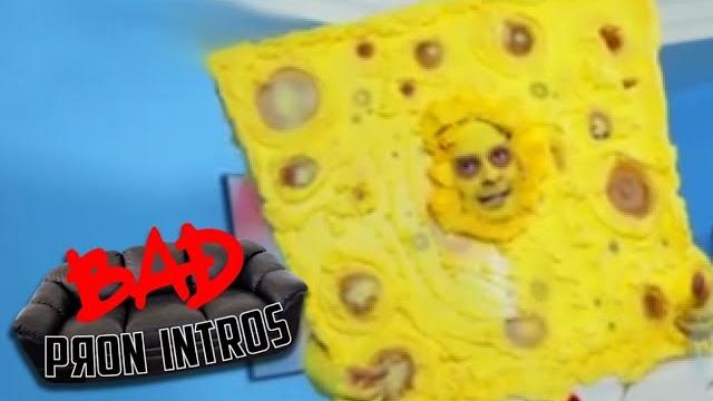 Bad pron intros - spongeknob squarenuts Bad pron intros - spongeknob squarenuts
