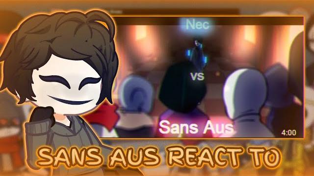 Sans aus react to sans aus vs nec Sans aus react to sans aus vs nec