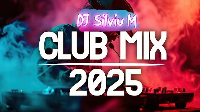 Music mix 2025 | party club dance 2025 | best remixes of popular songs 2025 megamix (dj silviu m) Music mix 2025 | party club dance 2025 | best remixes of popular songs 2025 megamix (dj silviu m)