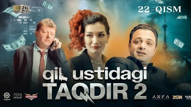Qil ustidagi taqdir 2 - mavsum 22 - qism (milliy serial) | қил устидаги тақдир 2 - мавсум 22 - қисм Qil ustidagi taqdir 2 - mavsum 22 - qism (milliy serial) | қил устидаги тақдир 2 - мавсум 22 - қисм
