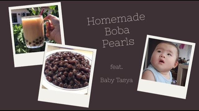 Homemade boba pearls feat. baby tasya Homemade boba pearls feat. baby tasya
