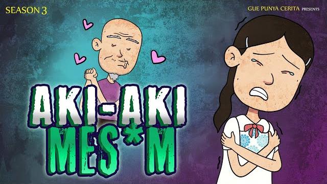 Gue punya cerita - aki – aki mesum - season 3 Gue punya cerita - aki – aki mesum - season 3