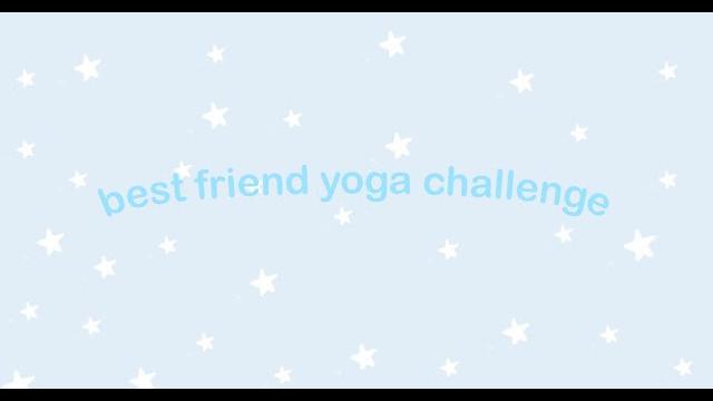 Best friend yoga challenge Best friend yoga challenge