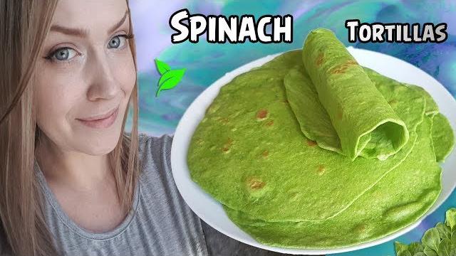 Spinach flour tortillas Spinach flour tortillas