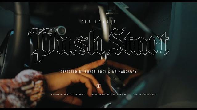 Tre loaded- push start (official music video) Tre loaded- push start (official music video)