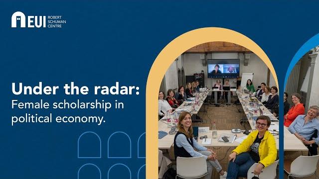 Under the radar. female scholarship in political economy | waltraud schelkle & dorothee bohle Under the radar. female scholarship in political economy | waltraud schelkle & dorothee bohle
