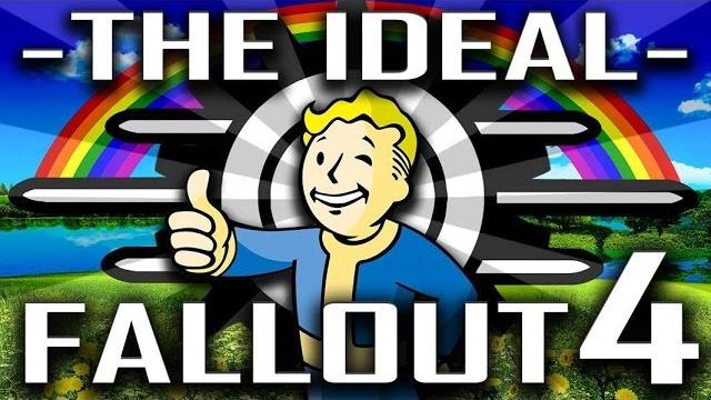 The ideal fallout 4 The ideal fallout 4