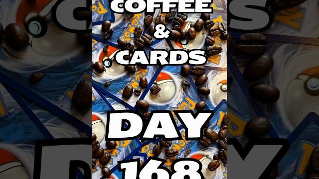 Coffee & (pokémon) cards - day 168! Coffee & (pokémon) cards - day 168!