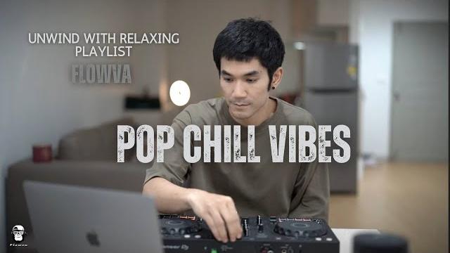 Pop chill vibes | unwind with relaxing playlist Pop chill vibes | unwind with relaxing playlist
