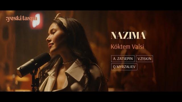 Nazima | kóktem valsі | yeski taspa Nazima | kóktem valsі | yeski taspa