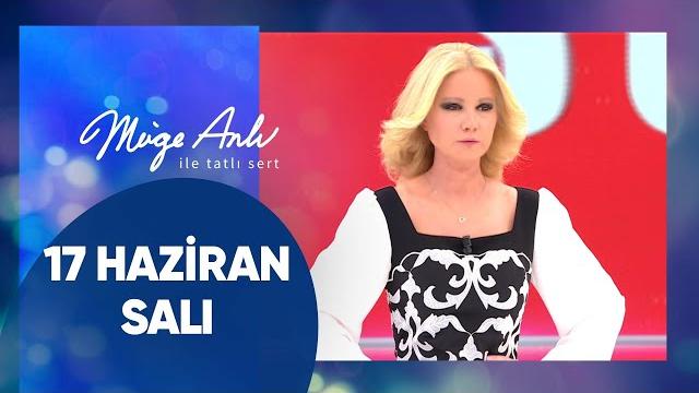 Müge anlı ile tatlı sert | 17 haziran 2025 salı - 17. sezon Müge anlı ile tatlı sert | 17 haziran 2025 salı - 17. sezon