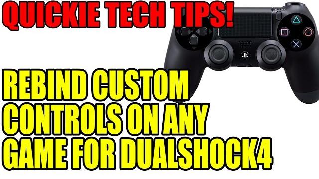 Playstation 4 - rebind custom controls on any game for dualshock 4 guide | quickie tech tips Playstation 4 - rebind custom controls on any game for dualshock 4 guide | quickie tech tips