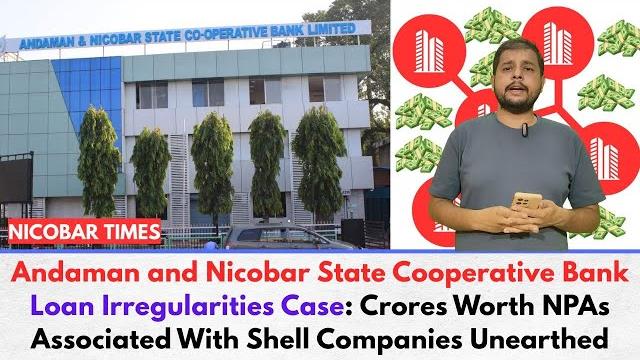 Anscbl loan irregularities case: crores worth npas associated with shell companies unearthed Anscbl loan irregularities case: crores worth npas associated with shell companies unearthed
