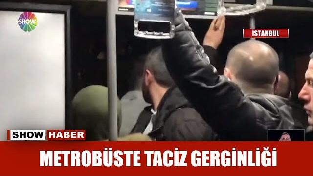 Metrobüste taciz gerginliği! Metrobüste taciz gerginliği!