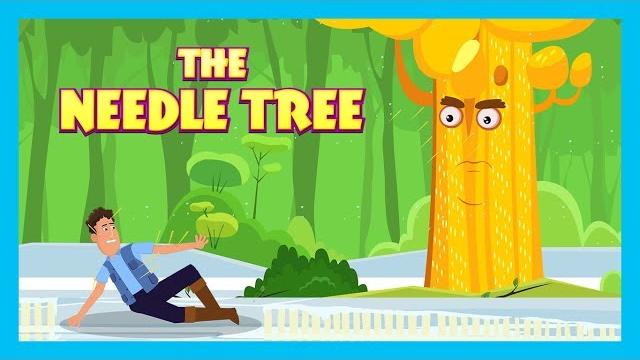 The needle tree | stories for kids | kids hut | moral stories The needle tree | stories for kids | kids hut | moral stories