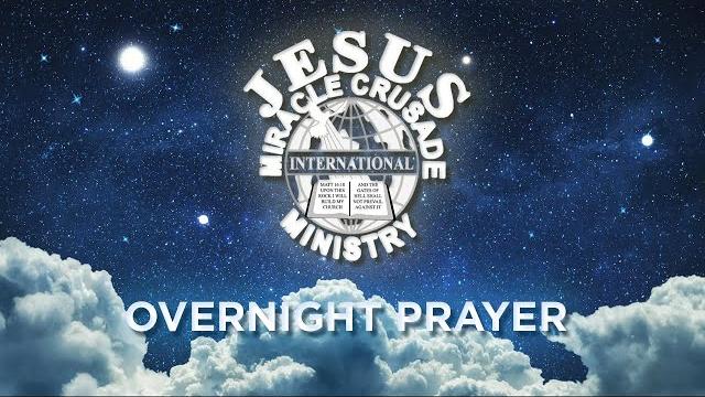Friday overnight prayer / april 15, 2022 Friday overnight prayer / april 15, 2022