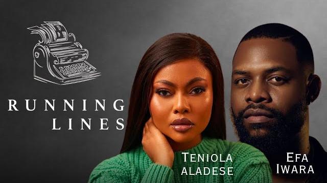 Teniola aladese & efa iwara | running lines Teniola aladese & efa iwara | running lines