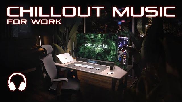 Chill work music — calm focus mix Chill work music — calm focus mix