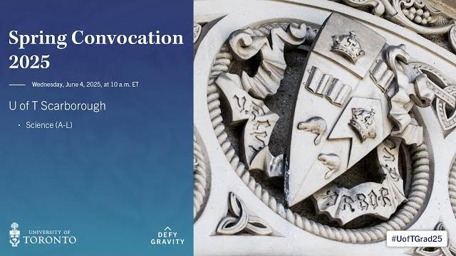 U of t scarborough: science (a-l) spring 2025 convocation U of t scarborough: science (a-l) spring 2025 convocation