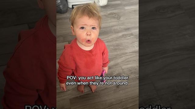 Pov: you start acting like your toddler even when they're not around Pov: you start acting like your toddler even when they're not around