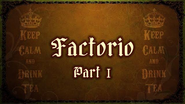First taste of... factorio (part 1) First taste of... factorio (part 1)