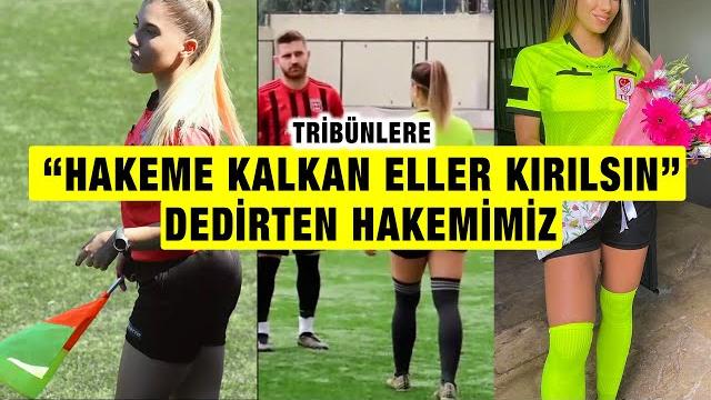 Güzel kadın hakemi gören tribünlerden hakeme kalkan eller kırılsın tezahüratı yükseldi! Güzel kadın hakemi gören tribünlerden hakeme kalkan eller kırılsın tezahüratı yükseldi!