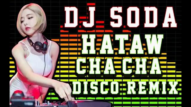 Best nonstop cha cha! hataw remix disco! dj soda Best nonstop cha cha! hataw remix disco! dj soda