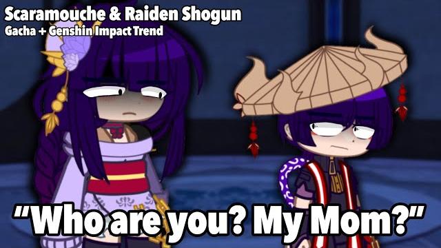 Who are you? my mom? // trend // gacha club + genshin impact // raiden and scaramouche Who are you? my mom? // trend // gacha club + genshin impact // raiden and scaramouche