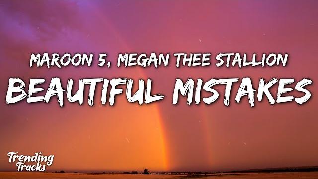 Maroon 5 ft. megan thee stallion - beautiful mistakes (lyrics) Maroon 5 ft. megan thee stallion - beautiful mistakes (lyrics)