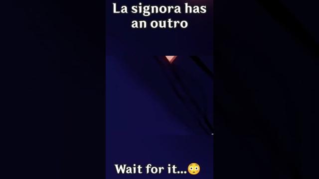 La signora has an outro#shorts La signora has an outro#shorts