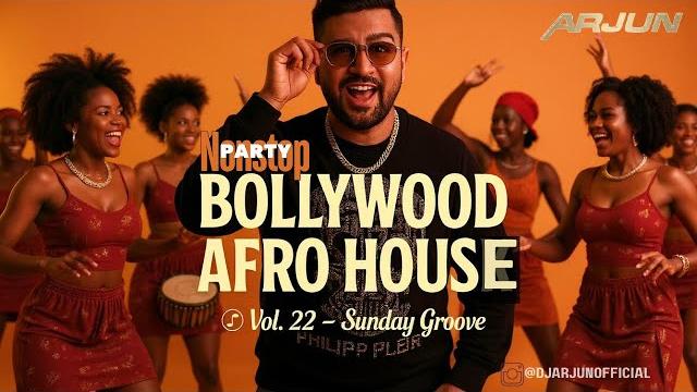 Bollywood afro house set 2025 sunday groove vol. 22 | dj arjun | nonstop bollywood dj set Bollywood afro house set 2025 sunday groove vol. 22 | dj arjun | nonstop bollywood dj set