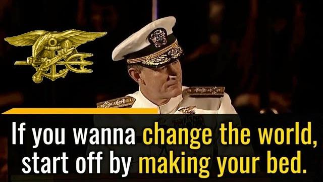 Speech to change your life today! admiral mcraven "make your bed" motivational words of wisdom Speech to change your life today! admiral mcraven "make your bed" motivational words of wisdom