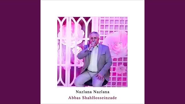 Nazlana nazlana (عباس کبابچی) Nazlana nazlana (عباس کبابچی)
