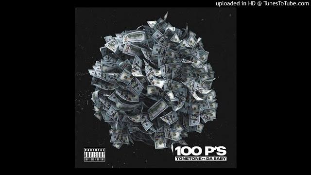 Tone tone feat. da baby - 100 ps Tone tone feat. da baby - 100 ps