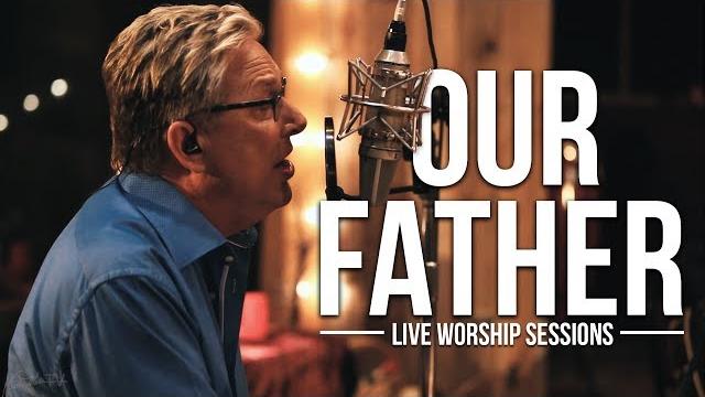 Don moen - our father | live worship sessions Don moen - our father | live worship sessions