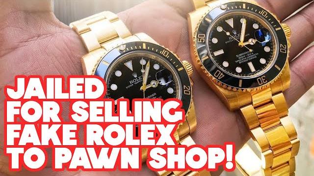 Man jailed for selling fake rolex to a pawn shop! 2 singapore men sold 3 fake watches in total! Man jailed for selling fake rolex to a pawn shop! 2 singapore men sold 3 fake watches in total!