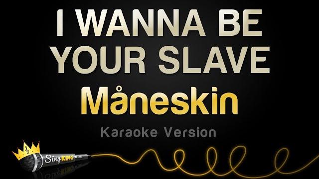 Måneskin - i wanna be your slave (karaoke version) Måneskin - i wanna be your slave (karaoke version)