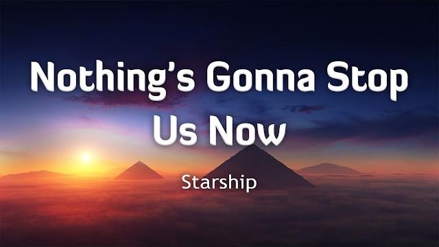 Starship - nothing's gonna stop us now (lyrics/vietsub) Starship - nothing's gonna stop us now (lyrics/vietsub)