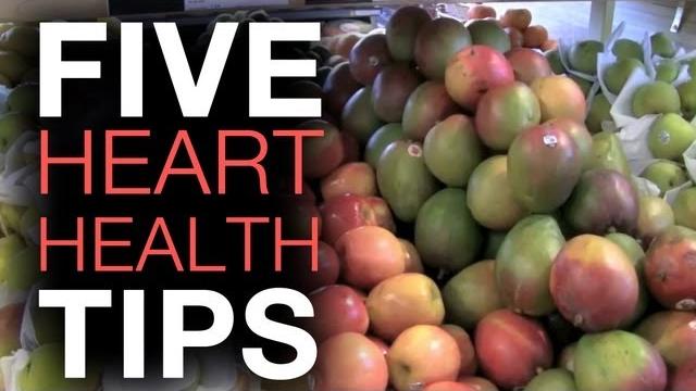 Top 5 heart health tips Top 5 heart health tips