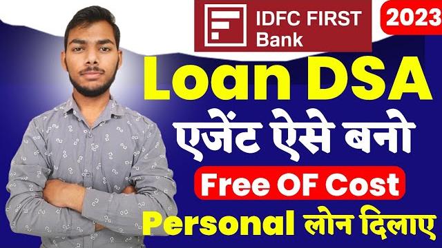 Idfc first bank loan agent kaise bane 2023|idfc first bank partner kaise bane|idfc bank loan dsa Idfc first bank loan agent kaise bane 2023|idfc first bank partner kaise bane|idfc bank loan dsa
