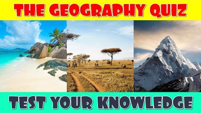 Geography general knowledge trivia quiz Geography general knowledge trivia quiz