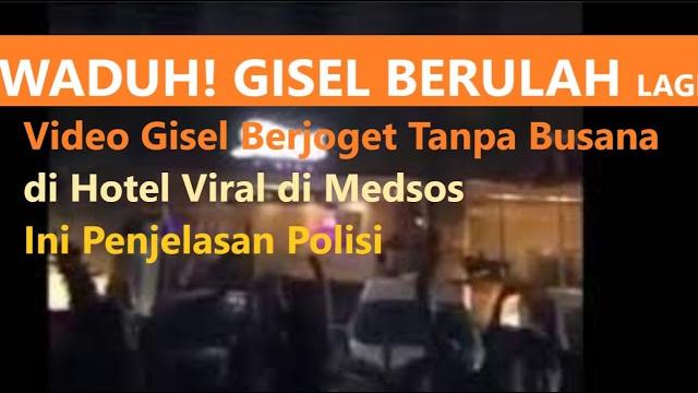 Gisel berulah lagi!! ternyata bersama dua pria ini saat joget tanpa pakaian di dalam kamar hotel Gisel berulah lagi!! ternyata bersama dua pria ini saat joget tanpa pakaian di dalam kamar hotel