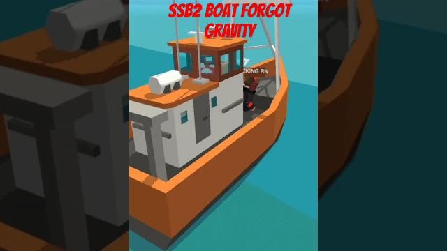 Ssb2 boat forgot gravity Ssb2 boat forgot gravity