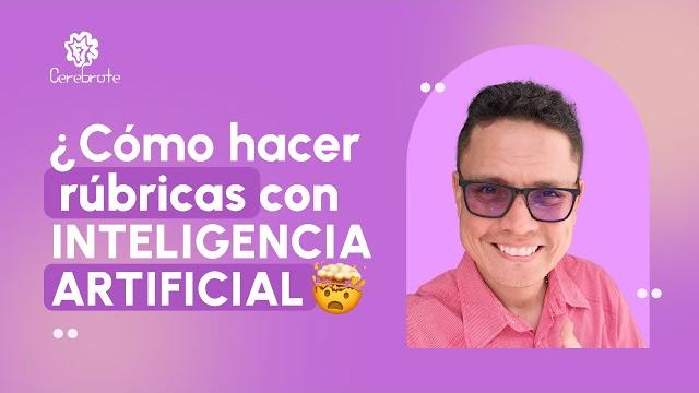Así se hacen rúbricas de evaluación con #inteligenciaartificial | taller en vivo cerebrote Así se hacen rúbricas de evaluación con #inteligenciaartificial | taller en vivo cerebrote